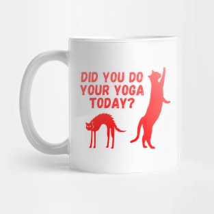 Did you do your yoga today? | Cat stretching design Mug